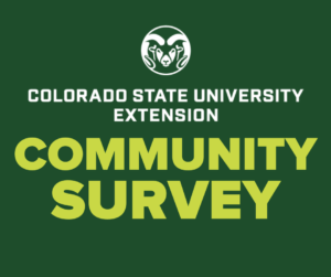Image text: Colorado State University Extension Community Survey.